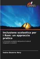 Inclusione scolastica per i Rom: un approccio pratico (Italian Edition) 620813904X Book Cover