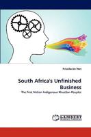 South Africa's Unfinished Business: The First Nation Indigenous KhoeSan Peoples 3838370201 Book Cover