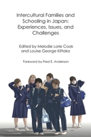 Intercultural Families and Schooling in Japan: Experiences, Issues, and Challenges (Life and Education in Japan) 9887519456 Book Cover