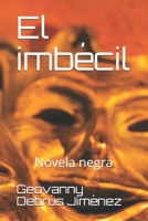 El imb�cil: Novela negra B08GVGCHPK Book Cover