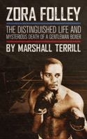 Zora Folley: The Distinguished Life and Mysterious Death of a Gentleman Boxer 1683900952 Book Cover