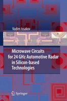 Microwave Circuits for 24 GHz Automotive Radar in Silicon-based Technologies 3642135978 Book Cover