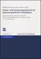 Staats- Und Verfassungstheorie Im Spannungsfeld Der Disziplinen: Tagung Der Schweizerischen Vereinigung Fur Rechts- Und Sozialphilosophie Vom 12.-13. 3515088512 Book Cover
