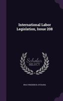 International Labor Legislation, Issue 208 1145921922 Book Cover