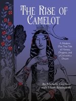 The Rise of Camelot: A Modern-Day True Tale of Horses, Dragons, and a Girl with a Dream B0CDJ8RF6F Book Cover