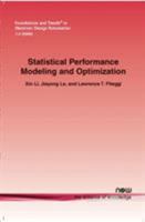 Statistical Performance Modeling and Optimization (Foundations and Trends(R) in Electronic Design Automation) 1601980566 Book Cover