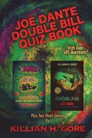 Joe Dante Double Bill Quiz Book: Featuring The 'Burbs and Gremlins 1721853472 Book Cover