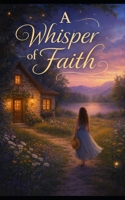 A Whisper of Faith B0GG9SRFLP Book Cover