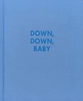 Down, Down, Baby 1944005110 Book Cover