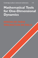 Mathematical Tools for One-Dimensional Dynamics (Cambridge Studies in Advanced Mathematics) 0521888611 Book Cover