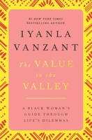 The Value in the Valley: A Black Woman's Guide Through Life's Dilemmas 0684802872 Book Cover