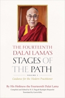 The Fourteenth Dalai Lama's Stages of the Path: Volume One: Guidance for the Modern Practitioner 1614297932 Book Cover