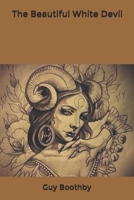 The Beautiful White Devil 1514737191 Book Cover