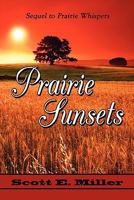 Prairie Sunsets: Sequel to Prairie Whispers 1604417633 Book Cover
