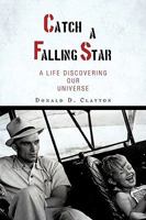 Catch a Falling Star: A Life Discovering Our Universe 1440161038 Book Cover