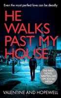He Walks Past My House 1739440404 Book Cover