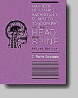 Magnetic Resonance Imaging and Computed Tomography of Head and Spine 0683037692 Book Cover