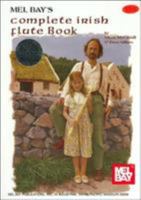 Mel Bay The Complete Irish Flute Book 0786688769 Book Cover