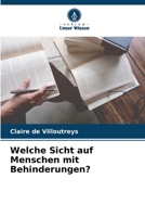 Welche Sicht auf Menschen mit Behinderungen? 6205827662 Book Cover