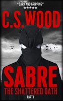 SABRE - Part I - The Shattered Oath 1915962250 Book Cover