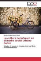 La cultura económica en el medio social urbano pobre 3844339388 Book Cover