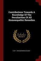 Contributions Towards a Knowledge of the Peculiarities of All Homoeopathic Remedies 0353581380 Book Cover