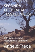 SECONDA LETTERA AI TESSALONICESI: 250 Pagine ricche di meditazioni e commenti (LA BIBBIA COMMENTATA VERSETTO PER VERSETTO) (Italian Edition) B0DJFR2P6V Book Cover