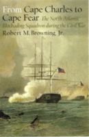 From Cape Charles to Cape Fear: The North Atlantic Blockading Squadron during the Civil War 0817350195 Book Cover