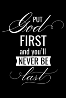 Put God first and you'll never be last: Notebook lined with Bible verse "Matthew 6:33" - (120 pages, 6 in x 9 in) 1677141026 Book Cover
