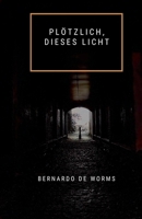 Plötzlich, dieses Licht (Der Kelch Und das Schwert) (German Edition) B0FMBN8PGF Book Cover