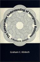 The Comparative Understanding of Intergroup Relations: A Worldwide Analysis 0813390257 Book Cover