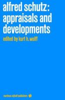 Alfred Schutz: Appraisals and Developments 9024731143 Book Cover