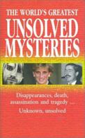 The World's Greatest Unsolved Mysteries 0785814833 Book Cover