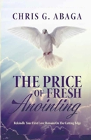 THE PRICE OF FRESH ANOINTING 1683015193 Book Cover