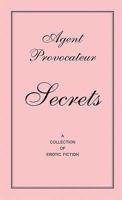 Agent Provocateur: Secrets 0312366973 Book Cover