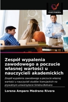 Zespół wypalenia zawodowego a poczucie własnej wartości u nauczycieli akademickich 6203347973 Book Cover