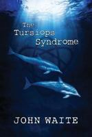The Tursiops Syndrome 1537018760 Book Cover