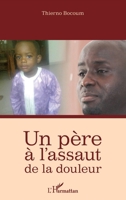 Un père à l'assaut de la douleur (Harmattan Sénégal) (French Edition) 2343053073 Book Cover