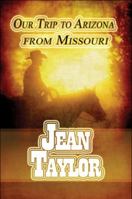 Our Trip to Arizona from Missouri 1448938244 Book Cover