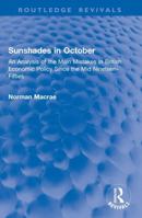 Sunshades in October: An Analysis of the Main Mistakes in British Economic Policy Since the Mid Nineteen-Fifties (Routledge Revivals) 1041046596 Book Cover