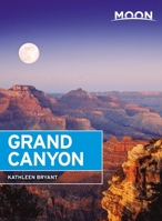 Moon Grand Canyon (Moon Handbooks) 1631215655 Book Cover
