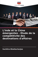 L'Inde et la Chine émergentes - Étude de la compétitivité des destinations d'affaires (French Edition) 6208691265 Book Cover