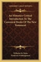 An Historico-Critical Introduction To The Canonical Books Of The New Testament 9353957915 Book Cover