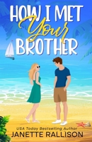 How I Met Your Brother B0FN8DY6NK Book Cover