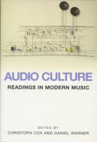 Audio Culture: Readings in Modern Music 0826416152 Book Cover