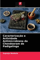 Caracterização e Actividade Antimicrobiana da Chendooram de Padigalinga 6204038915 Book Cover