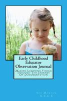 Early Childhood Educator Observation Journal: Observation Journal for Documentation 1724978861 Book Cover