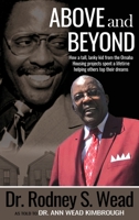 Above and Beyond: How a tall, lanky kid from the Omaha Housing projects spent a lifetime helping others top their dreams 1737193701 Book Cover