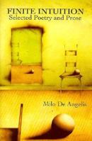 Finite Intuition: Selected Poetry and Prose (Sun and Moon Classics) 155713068X Book Cover