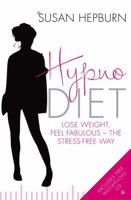 Hypnodiet: The Mindful Way to Lose Weight - Forever 0749952350 Book Cover